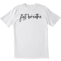 Just Breathe White T shirt