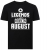 Legends Are Born in August Tshirt Photo