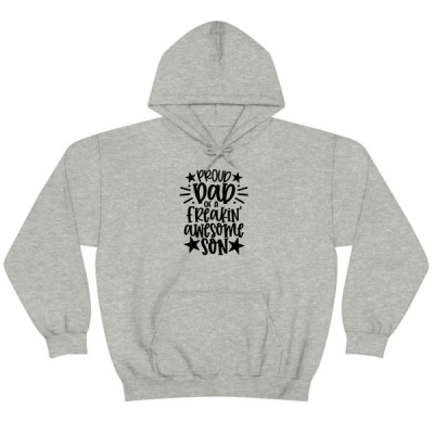 Proud Dad Of A Freaking Awesome Son Fathers Day Hoodie