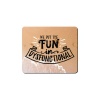 Mouse Pad - Fun In Dysfunctional Photo