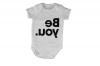 Be You - Reverse Print - Short Sleeve - Baby Grow Photo
