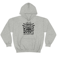 I Dont Have Super Powers But I Am A Dad Fathers Day Hoodie