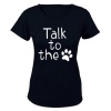 Talk To The Paw - Ladies - T-Shirt Photo
