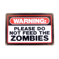 Tin Sign Warning Feed the Zombies