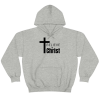 Believe in Christ Christian Gift Hoodie