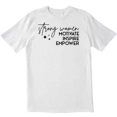 Trong Woman Motivate Inspire Empowe White T shirt
