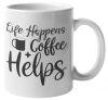 MugMania - Life Happens Coffee Coffee Mug Photo