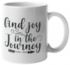 Find Joy in the Journey Coffee Mug v2 Photo
