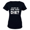 Did You Die - Gym - Ladies - T-Shirt - Black Photo