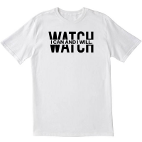 Watch I Can and I Will White T shirt