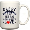 Daddy A Son's First Hero A Daughter's First Love Gift Coffee Mug Photo