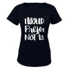 I Would Prefer Not To - Ladies - T-Shirt Photo