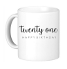 Twenty One Mug - 21st Birthday Gift Photo