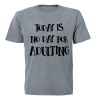 No Day For Adulting - Adults - T-Shirt Photo