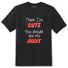Just Kidding Kids "Think I'm cute you should see my Aunt" Short Sleeve Photo
