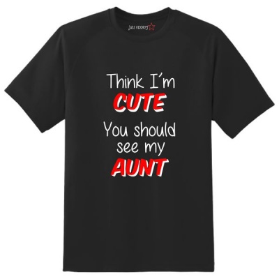 Photo of Just Kidding Kids "Think I'm cute you should see my Aunt" Short Sleeve