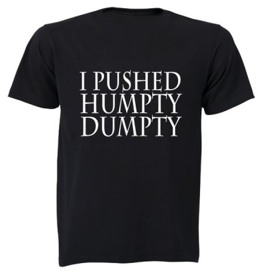 Photo of BuyAbility I Pushed Humpty Dumpty - Adults - T-Shirt