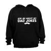 BuyAbility Ask Me About My Dad Jokes - Hoodie Photo