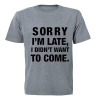 I didn't Want To Come - Adults - T-Shirt Photo