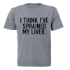 Sprained My Liver - Adults - T-Shirt Photo