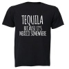 Tequila Because - Adults - T-Shirt Photo