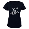 Cool With Being Weird - Ladies - T-Shirt Photo