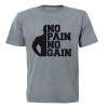 No Pain No Gain - Adults - T-Shirt Photo