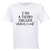Whatever I Want - Adults - T-Shirt Photo