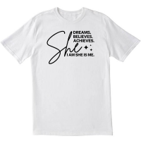 She Dreams Believes Achieves White T shirt