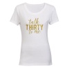 Talk Thirty To Me - Ladies - T-Shirt Photo
