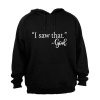 "I Saw That" - GOD - Hoodie Photo