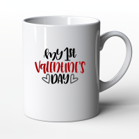 Fancy Artwork Valentines Day Love Birthday Present My1st Valentines day White 11Oz Coffee Mug