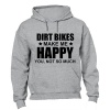 Dirt Bikes Make Me Happy - Hoodie Photo