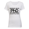 PhD in Crafting - Ladies - T-Shirt Photo