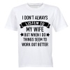 I Don't Always Listen to My Wife - Adults - T-Shirt Photo