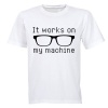 It Works On My Machine - Adults - T-Shirt Photo