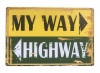 DeBlequy Aankopen - My Way High Way - Retro Vintage Metal Wall Plate Photo