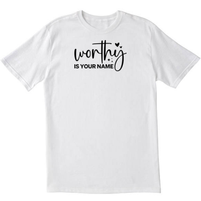 Worthy Is Your Name White T shirt