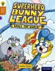 Oxford Reading Tree Story Sparks: Oxford Level 8: Superhero Bunny League Saves the World! Photo