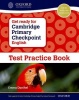 Get Ready for Cambridge Primary Checkpoint English Test Practice Book Photo