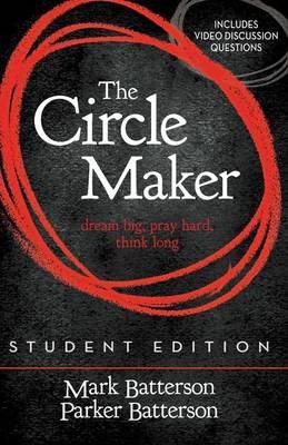 Photo of The Circle Maker Student Edition: Dream Big Pray Hard Think Long.