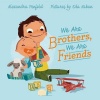 We Are Brothers We Are Friends Photo