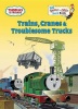 Trains Cranes & Troublesome Trucks Photo