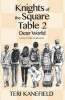 Knights of the Square Table 2: Dear World Photo