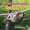 How and Why Do Animals Move Photo