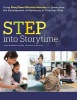 Step Into Storytime: Using Storytime Effective Practice to Strengthen the Development of Newborns to Five-Year-Olds Photo