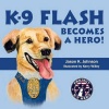 K-9 Flash Becomes a Hero! Photo