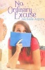 No Ordinary Excuse Photo