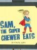 Sam the Super Chewer Eats Photo