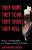 They Hurt They Scar They Shoot They Kill Photo
